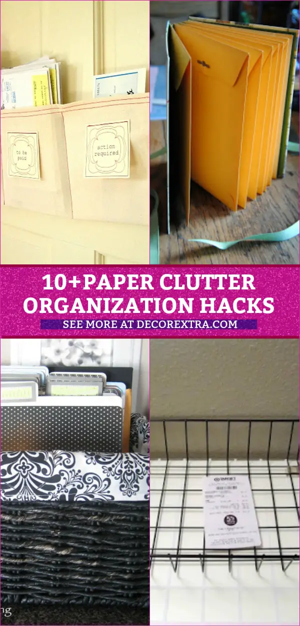 10+ Genius Paper Clutter Organization Hacks to Get Rid of Paper Clutter #organization #paperclutter #paperorganization